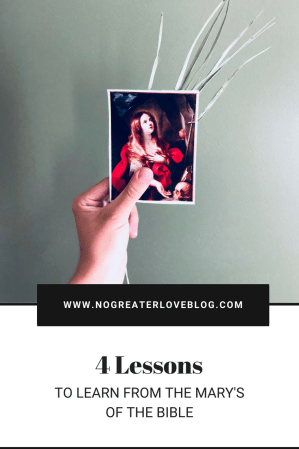 4 Lessons to Learn From the Mary's of the Bible.png