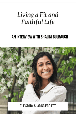 Living a Fit and Faithful Life _ An Interview With Shalini Blubaugh.png