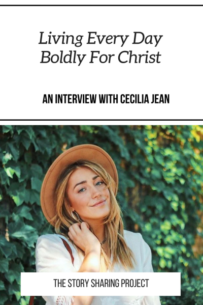 Living Every Day Boldly For Christ _ An Interview With Cecilia Jean.png