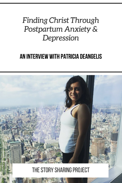 Finding Christ Through Postpartum Anxiety & Depression _ An Interview With Patricia DeAngelis.png